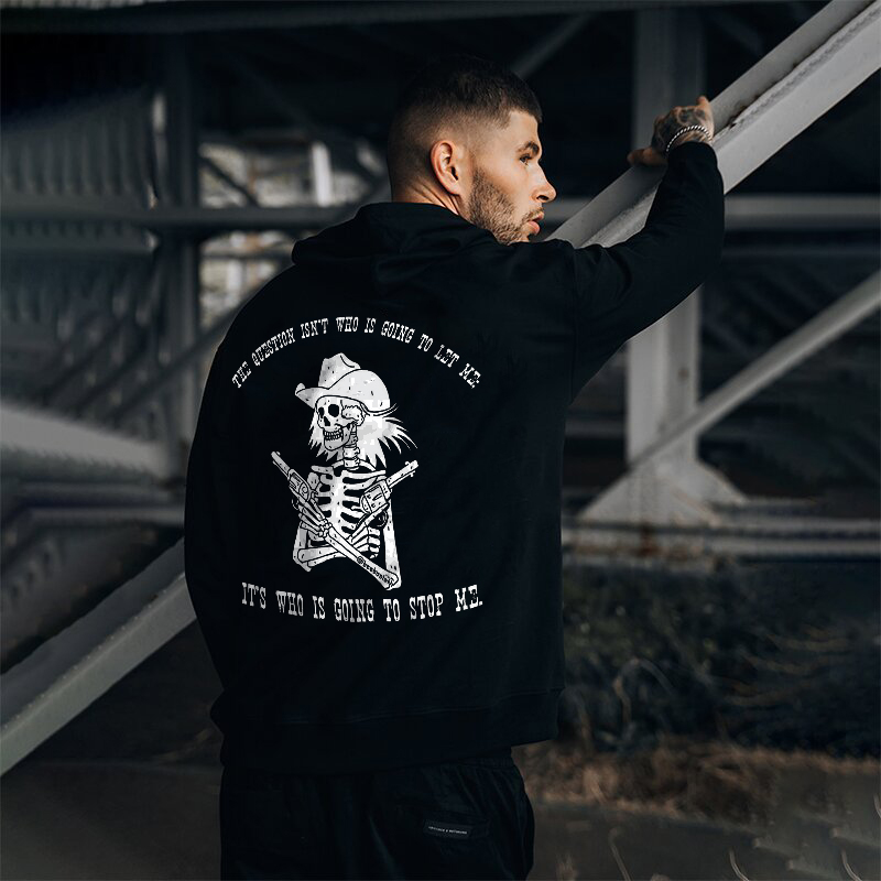  The Question Isn't Who Is Going To Let Me Skull Printed Hoodie-Ranbybox