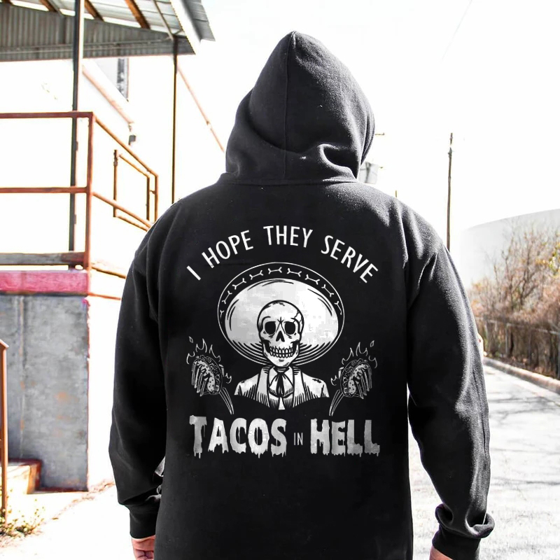  I Hope They Serve Tacos Hell Printed Loose Casual Hoodie-Ranbybox