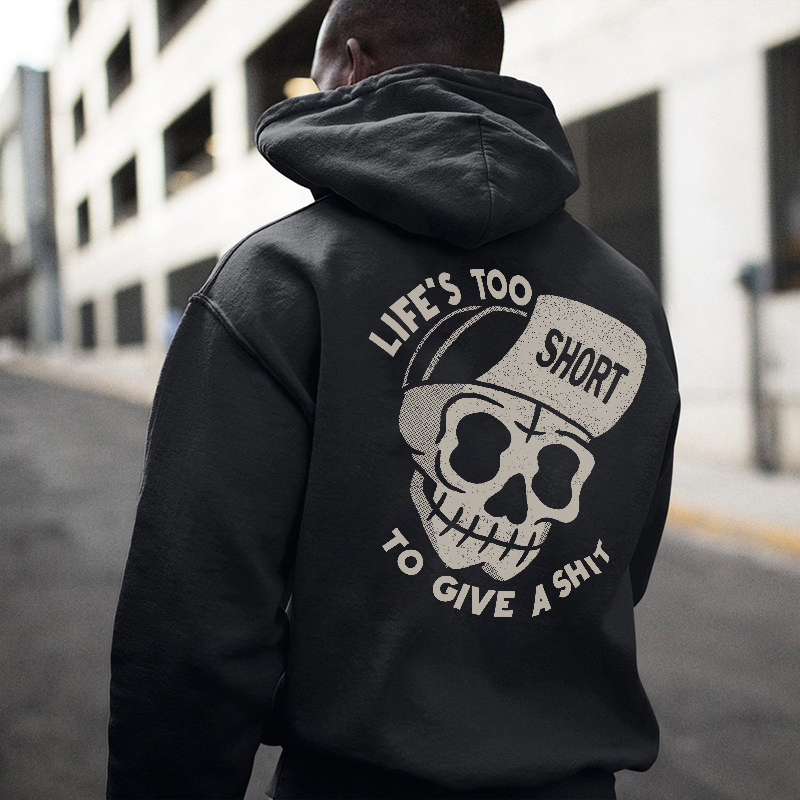  Life Too To Give A Shit Printed Men Hoodie-Ranbybox