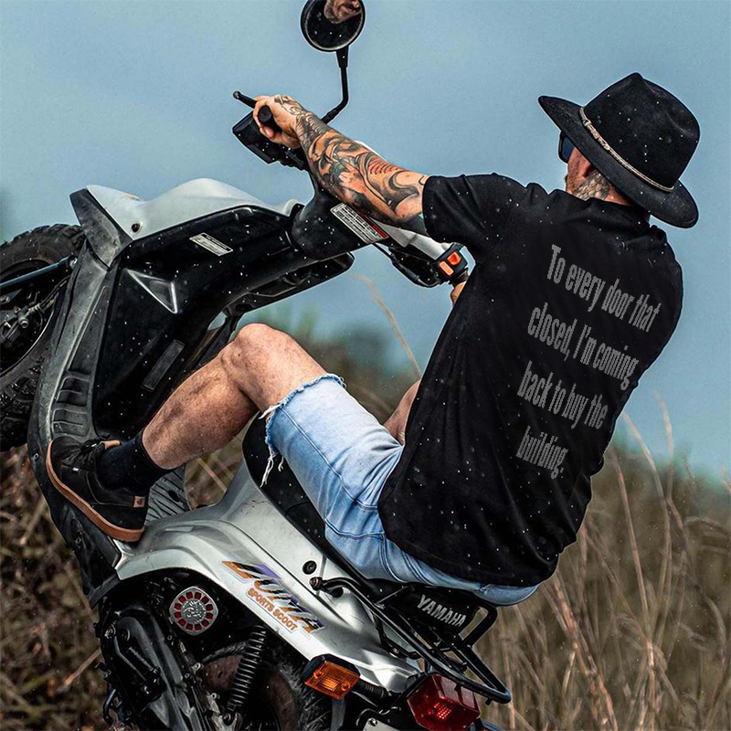  To Every Door That Closed, I'm Coming Back To Buy The Building Men's T-shirt-Ranbybox