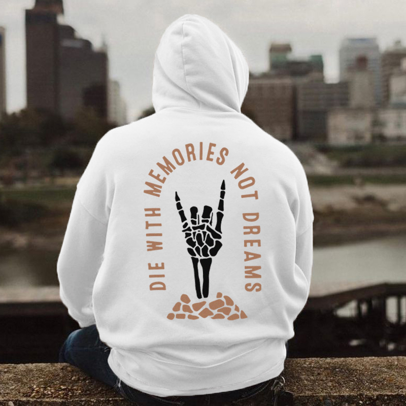  Die With Memories Not Dreams Men's Hoodie-Ranbybox