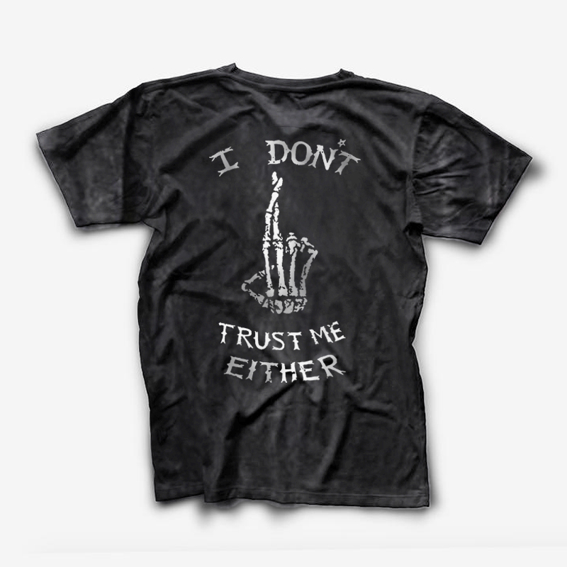  I Don't Trust Me Either Printed Casual Short-Sleeve T-shirt-Ranbybox