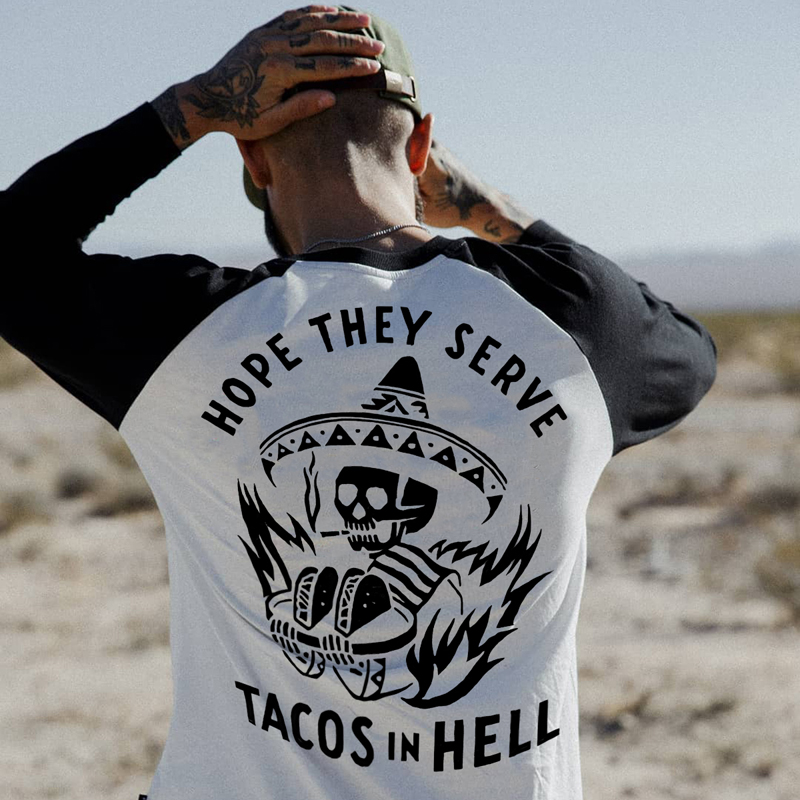  Hope They Serve Tacos In Hell Printed Men's T-shirt-Ranbybox