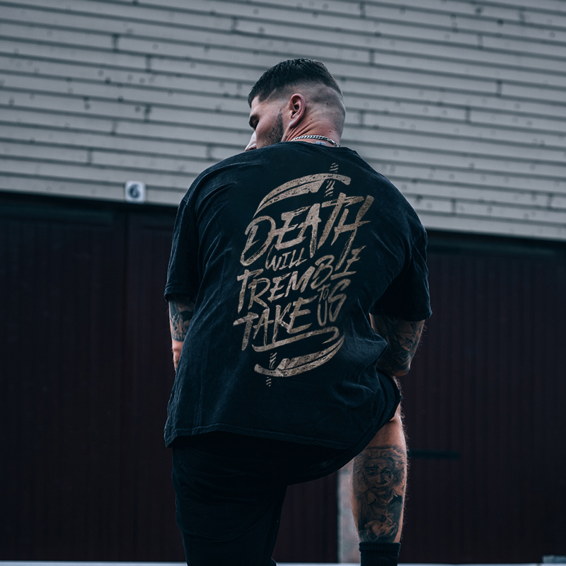 Death Will Tremble To Take Us Printed Men's Casual T-shirt-Ranbybox