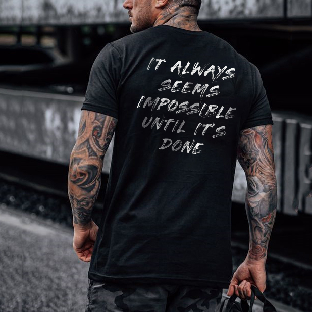 It Always Seems Impossible Until It's Done Basic T-shirt-Ranbybox