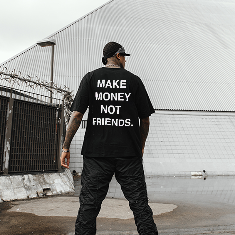 Make Money Not Friends Printed Men's T-shirt-Ranbybox