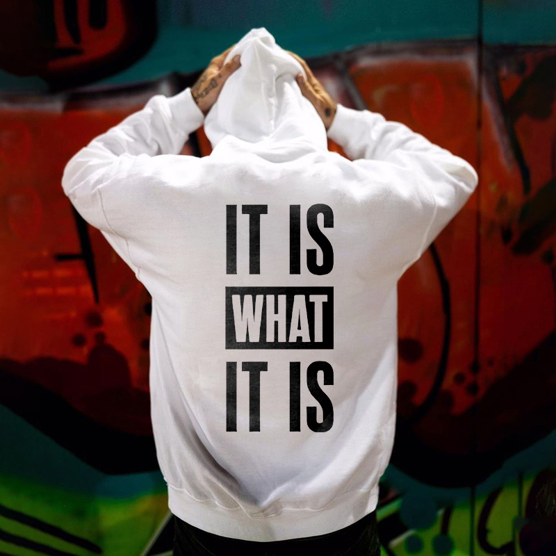 IT IS WHAT IT IS  Printed Men's White Hoodie-Ranbybox