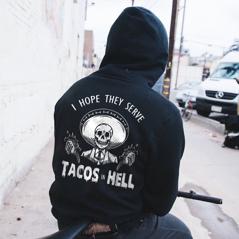  I Hope They Serve Tacos Hell Printed Loose Casual Hoodie-Ranbybox