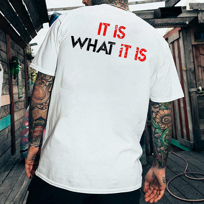 It Is What It Is Distressed Print Classic Men’s T-shirt-Ranbybox