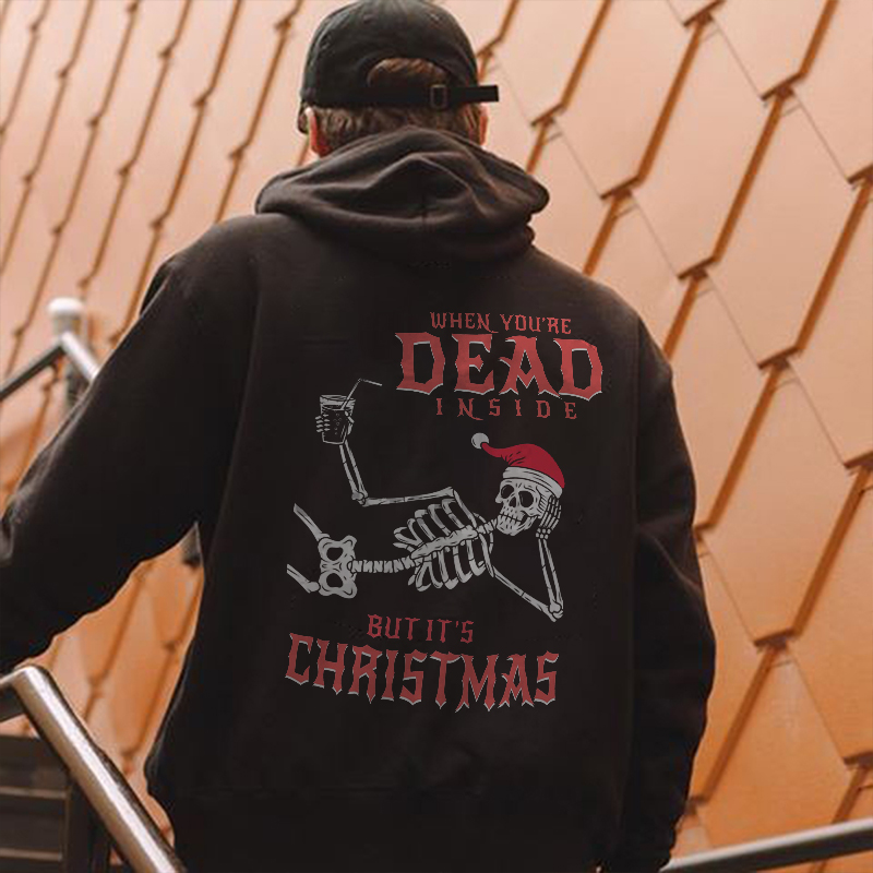 Skeleton When You're Dead Inside But It's Christmas Men's Hoodie