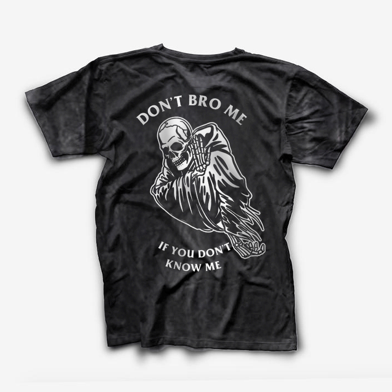  Don't Bro Me If You Don't Know Me Printed Casual Short-Sleeve T-shirt-Ranbybox