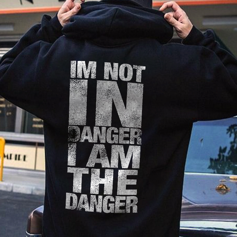 I Am Not In Danger I Am The Danger Printed Men's All-match Hoodie-Ranbybox