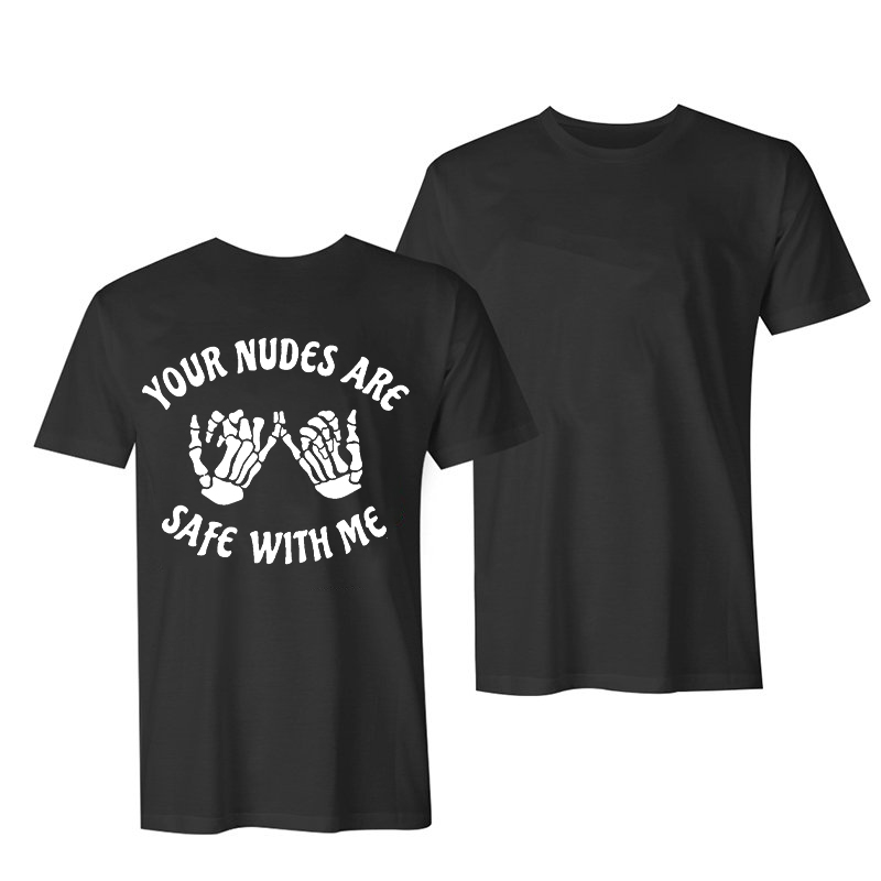 Your Nudes Are Safe With Me Printed Men's Casual T-shirt-Ranbybox
