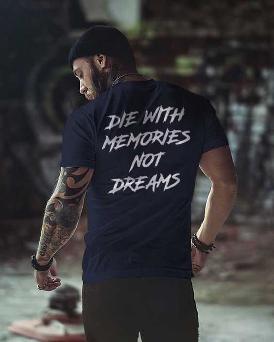 DIE IN MEMORY IS NOT A DREAM Casual T-shirt-Ranbybox