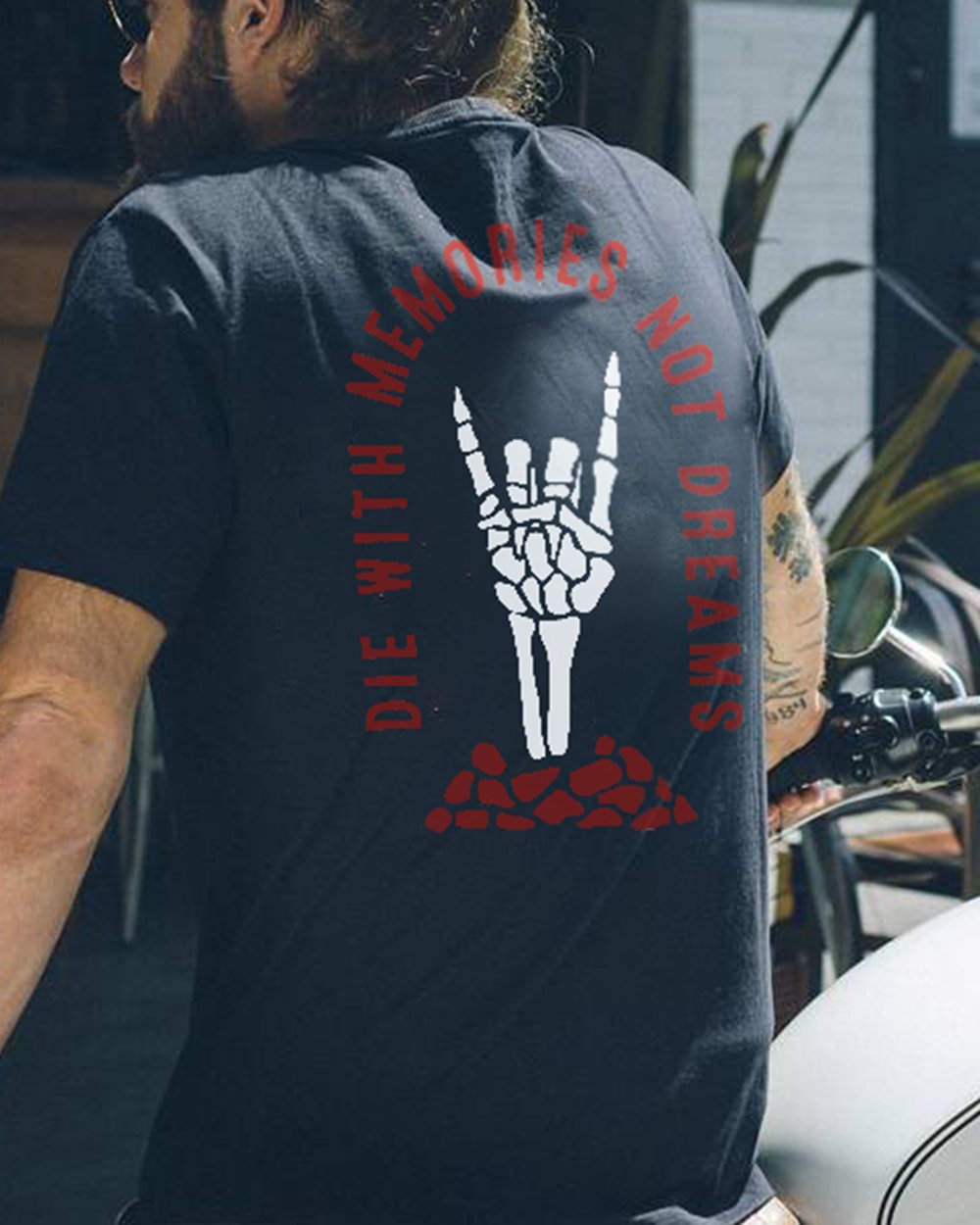  Die With Memories, Not Dreams Printed T-Shirt