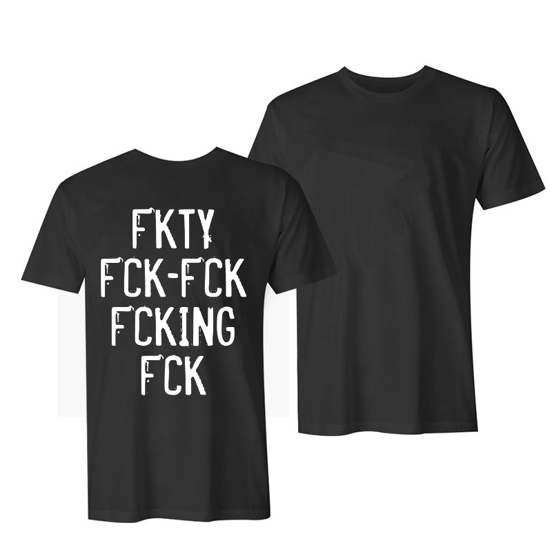 Fkty Fuck-Fck Fcking Fck Printed Men's Casual T-shirt-Ranbybox