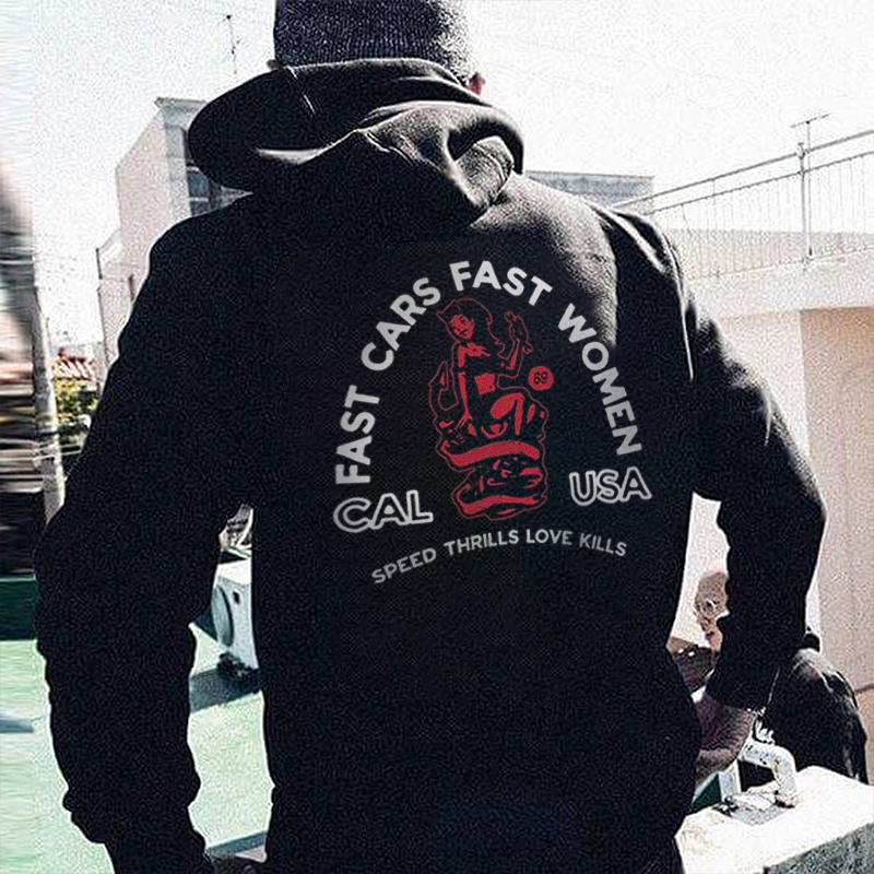  Fast Cars Fast Women Speed Thrills Love Kills Printed Men's Hoodie-Ranbybox