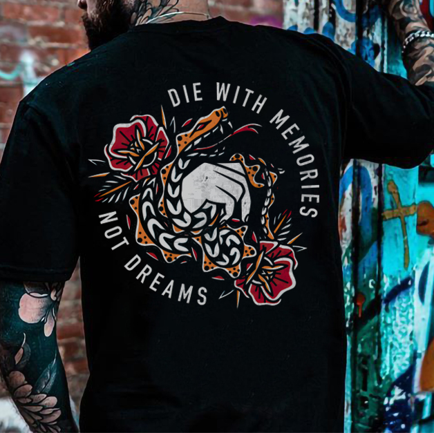  DIE WITH MEMORIES NOT DREAMS printed T-shirt designer-Ranbybox