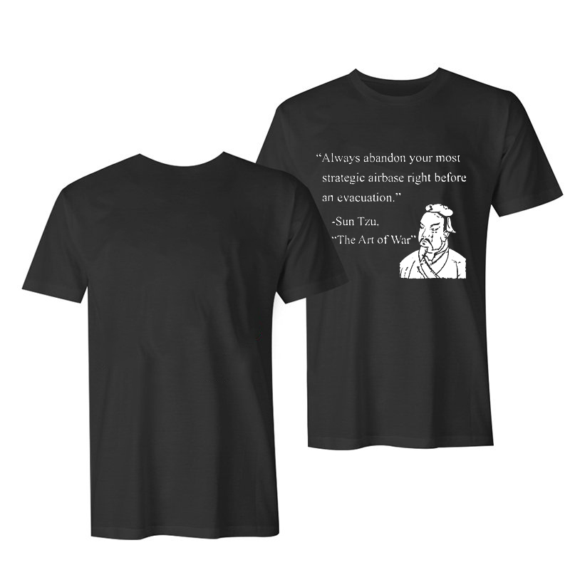 Always Abandon Your Most Strategic Airbase Right Before An Evacuation Print T-shirt-Ranbybox