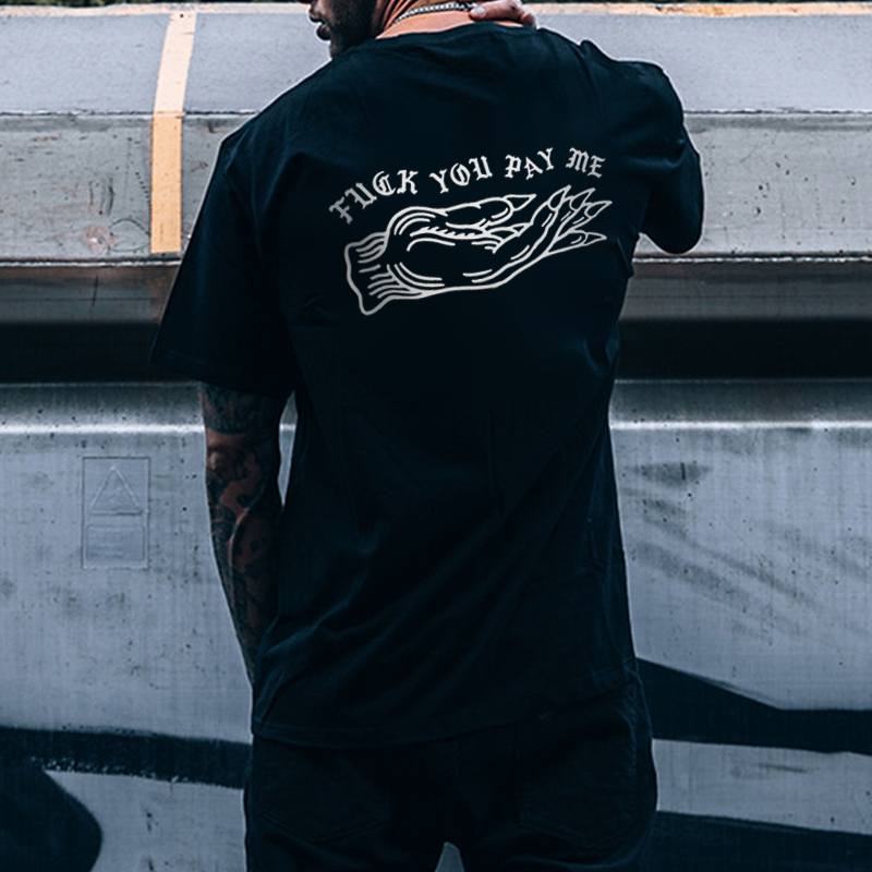  Fuck You Pay Me Printed Sports Men's T-shirt-Ranbybox