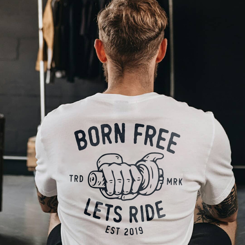  Born free, let's ride designer men's fashion t-shirt-Ranbybox