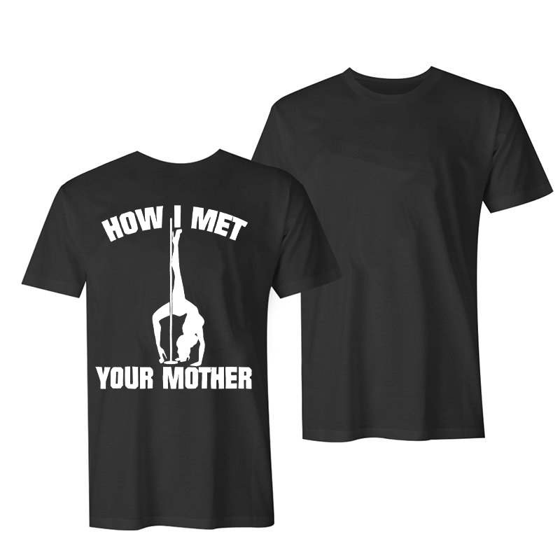 How I Met Your Mother Print Pole Dancing Women Graphic Men's Tees-Ranbybox