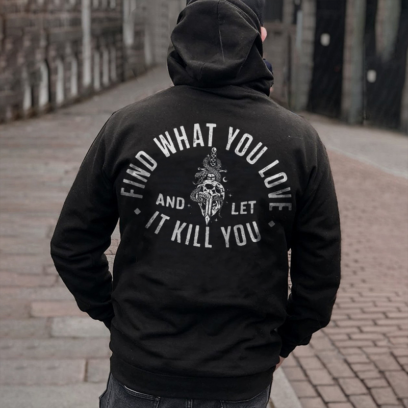 Find What You Love And Let It Kill You Print Classic Men’s Hoodie-Ranbybox
