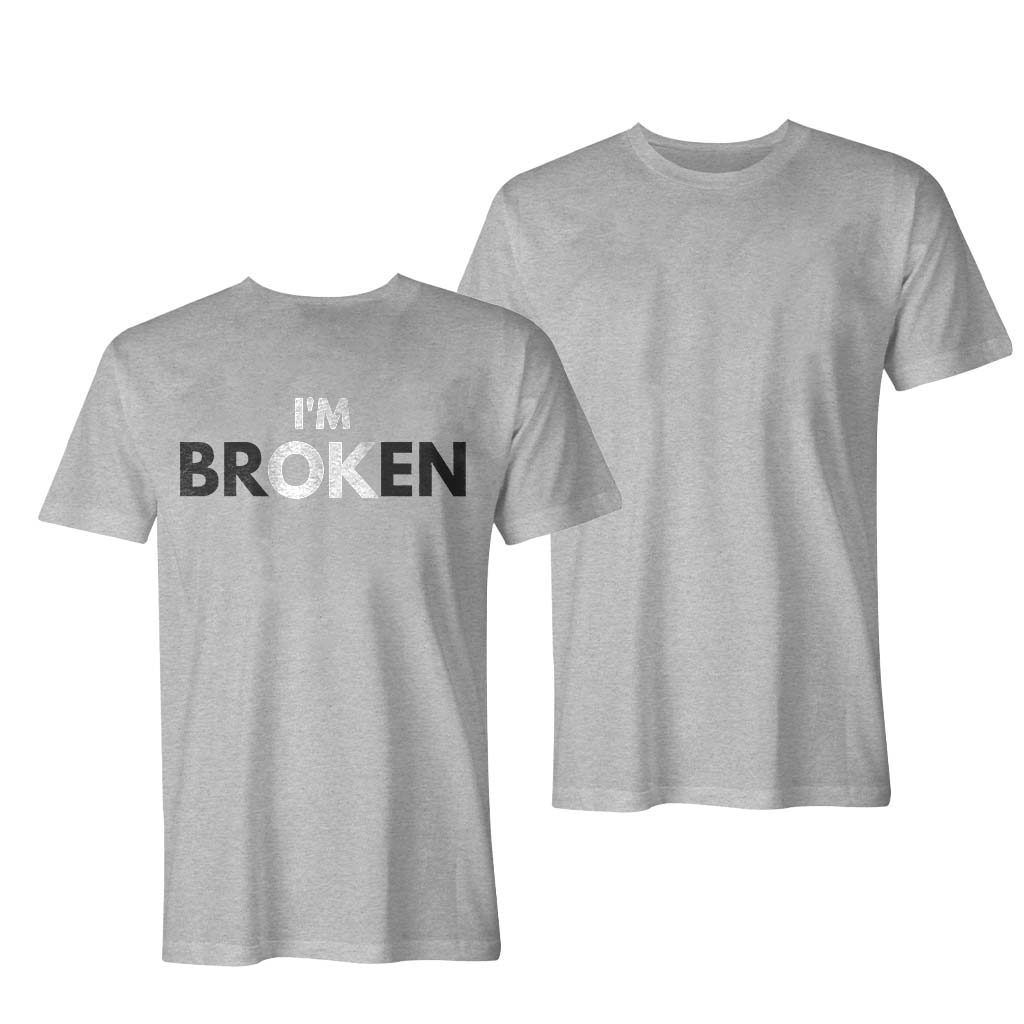  I'm Broken Men's T-shirt