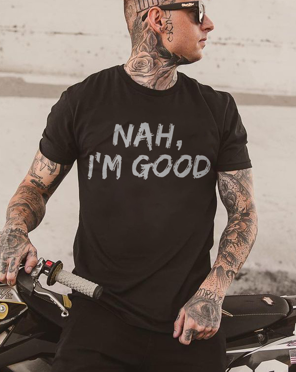 Nah I'M Good Letters Printed Men Short Sleeve T-Shirt-Ranbybox