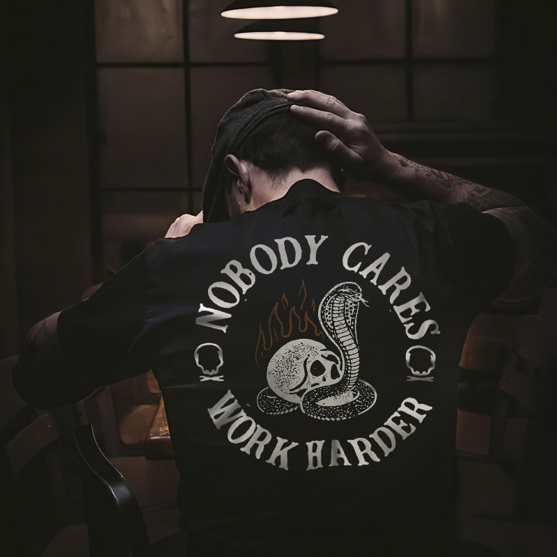  Nobody Cares Work Harder Printed Sports T-shirt-Ranbybox