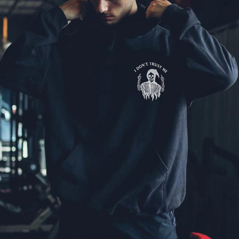  I Don't Trust Me Not Today Skeleton Printed Men's Hoodie-Ranbybox