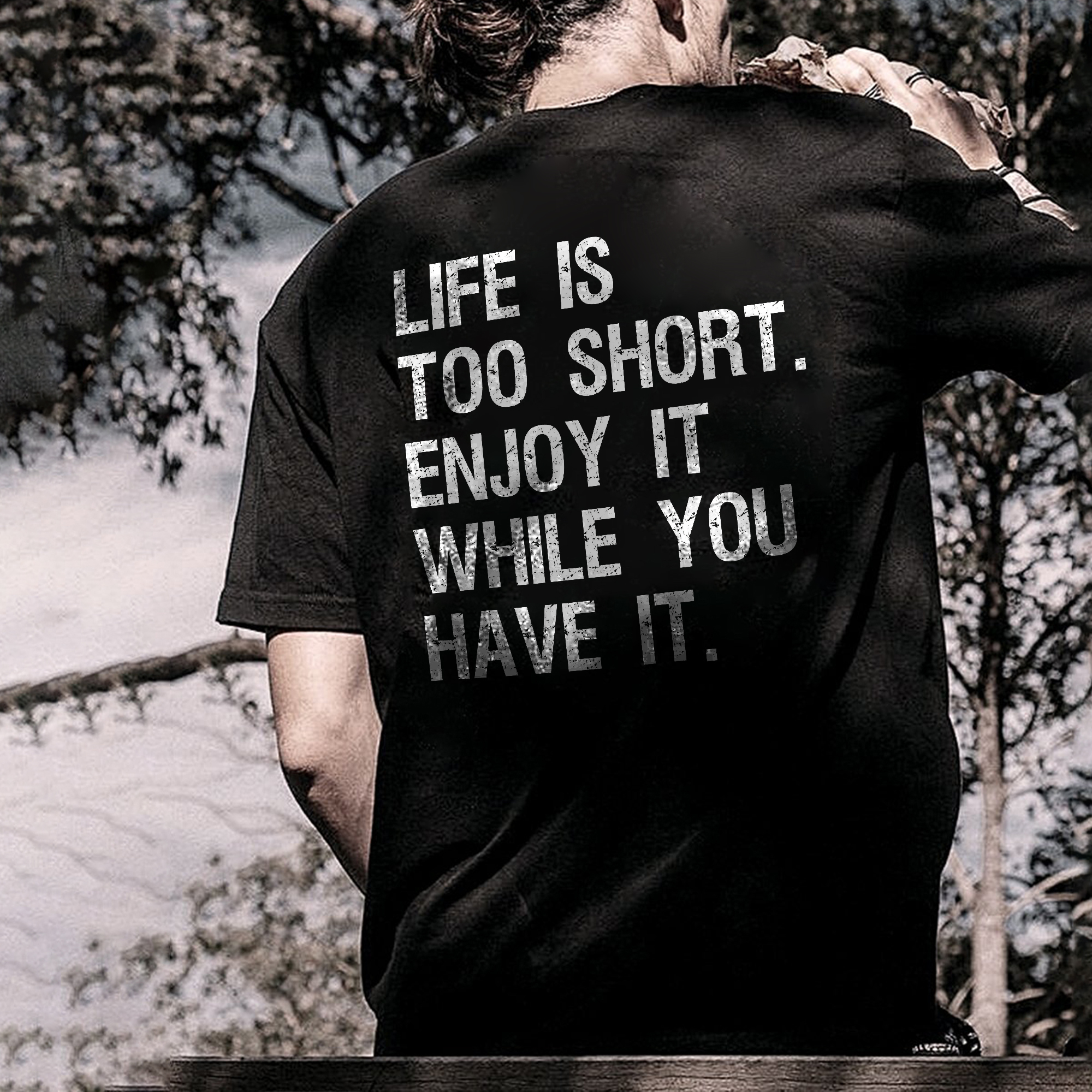 Life Is Too Short Enjoy It While You Have It Printed Men's T-shirt-Ranbybox