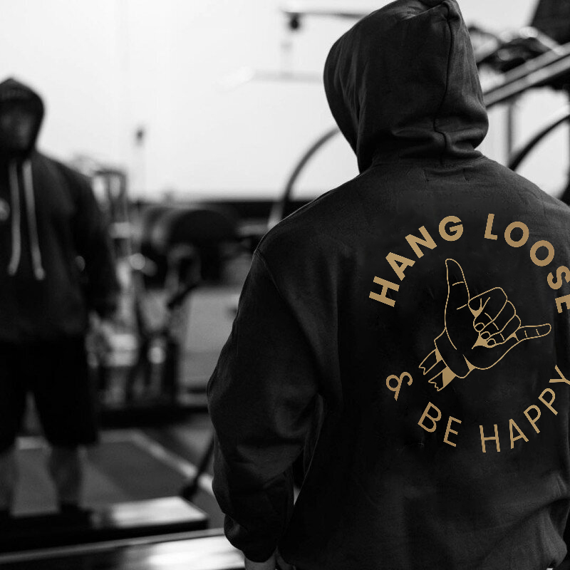  Hang Loose Be Happy Printed Men's Hoodie-Ranbybox