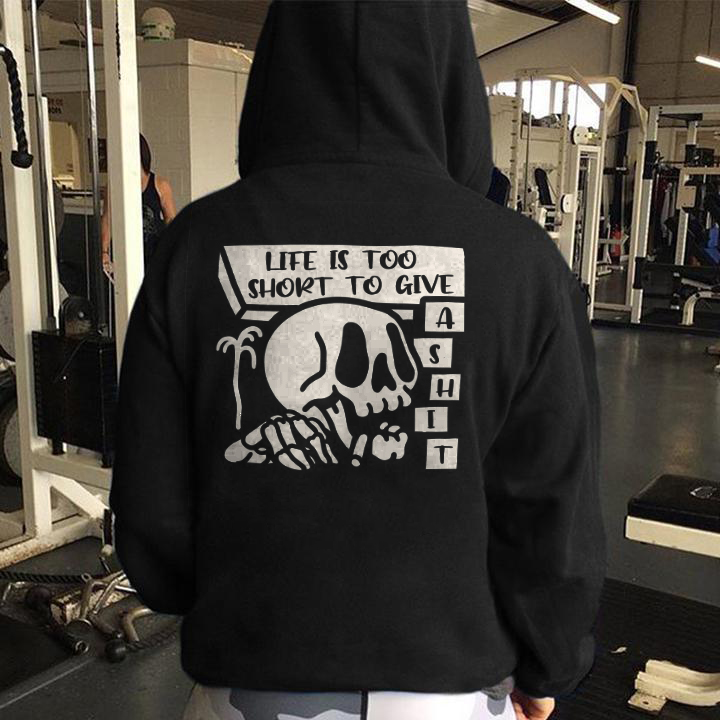  Life Is Too Short To Give A Shit Men's Hoodie-Ranbybox