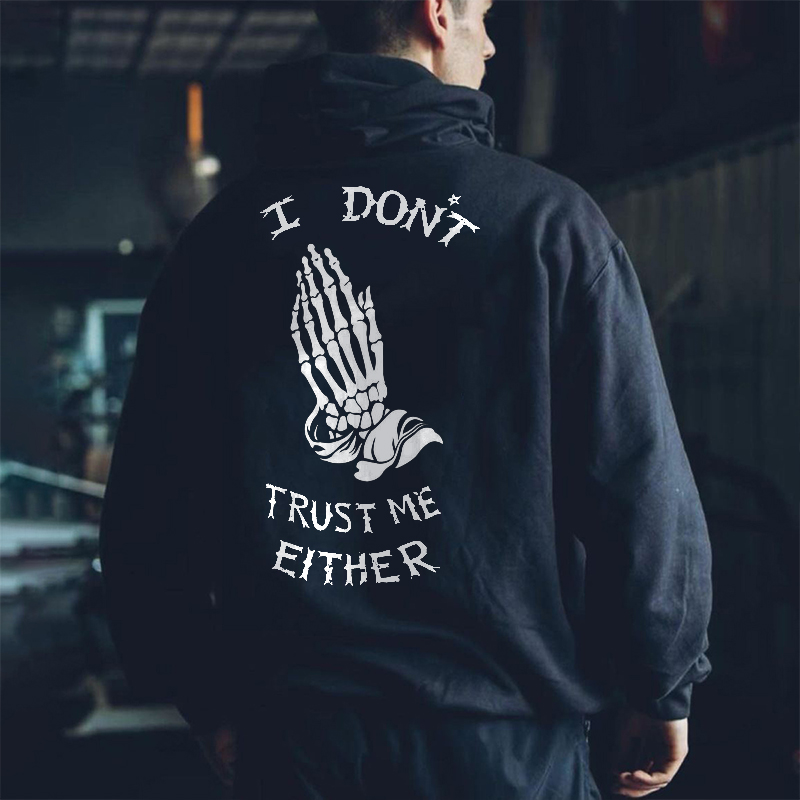  Two Hands Together I Don'T Trust Me Either Printed Hoodie-Ranbybox