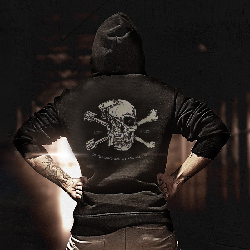  Ride Hard In The Long Run We Are All Dead Printed Men's Hoodie-Ranbybox
