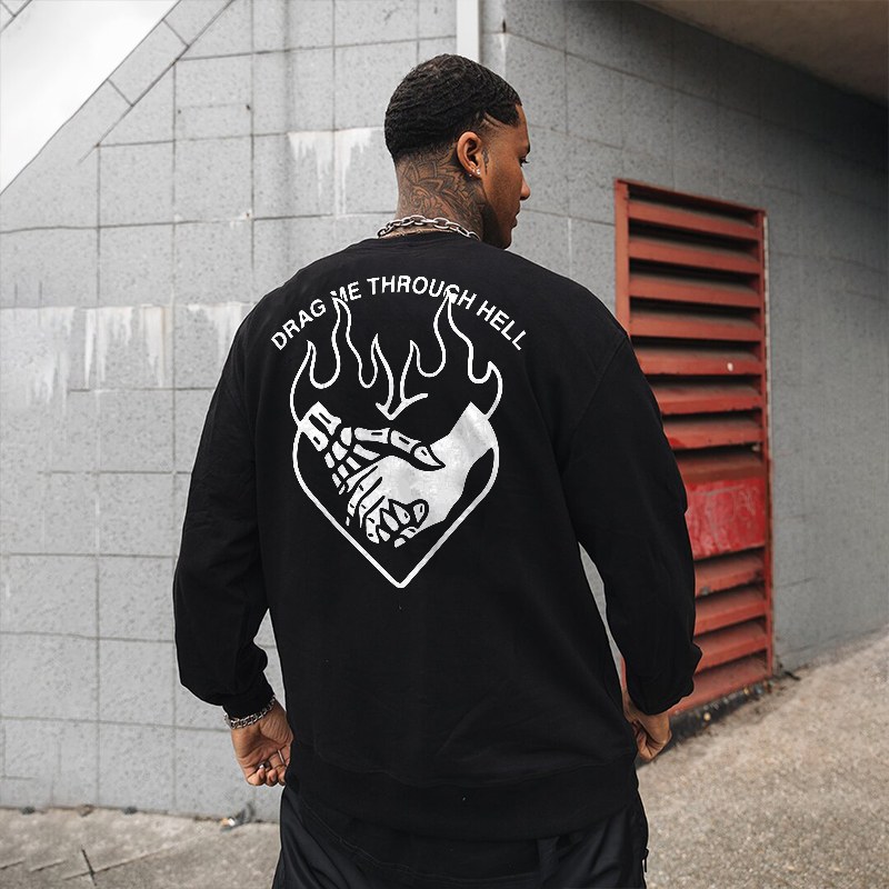  Drag Me Through Hell Skeleton Hand Printed Classic Sweatshirt-Ranbybox