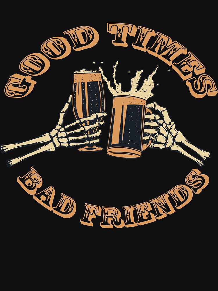  Good Time Bad Friend printed casual T-shirt designer-Ranbybox
