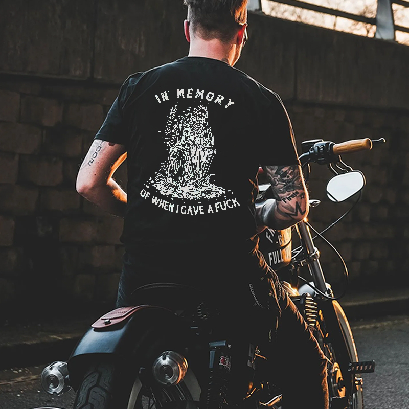 In Memory Of When I Gave A Fuck Print  T-shirt