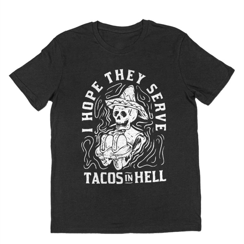  I Hope They Serve Tacos In Hell Printed Men's T-shirt-Ranbybox