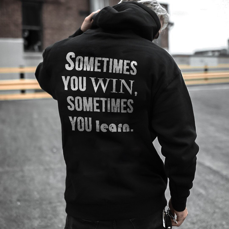  Sometimes You Win Sometimes You Learn Men's Hoodie-Ranbybox