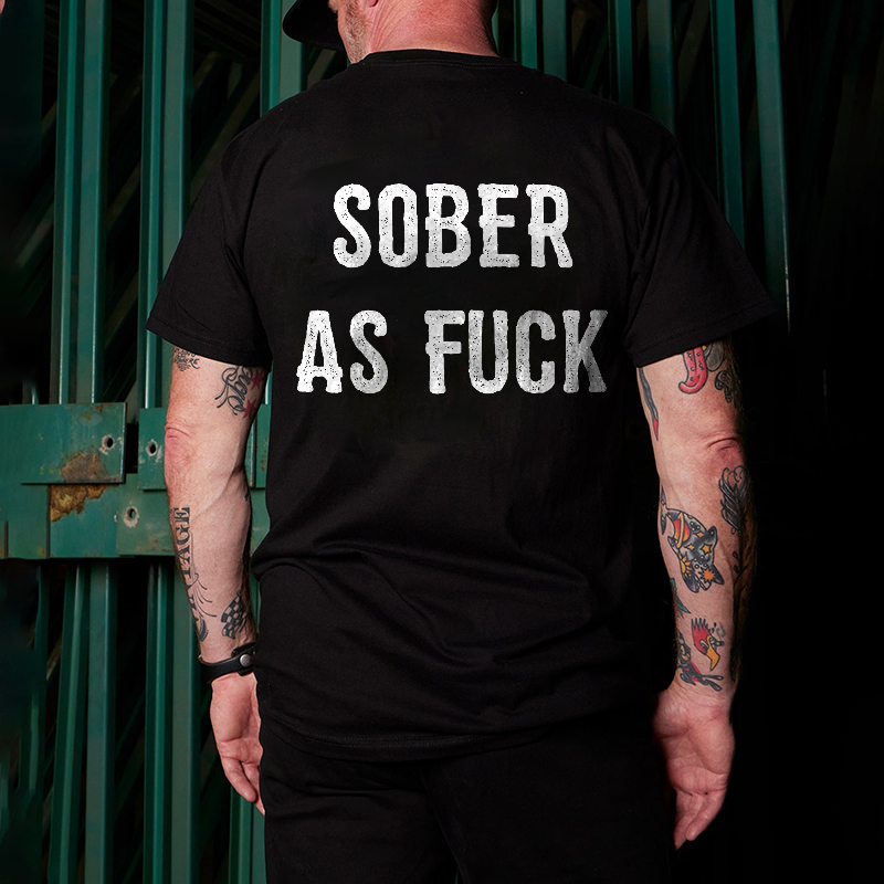 Sober As Fuck Printed T-shirt-Ranbybox