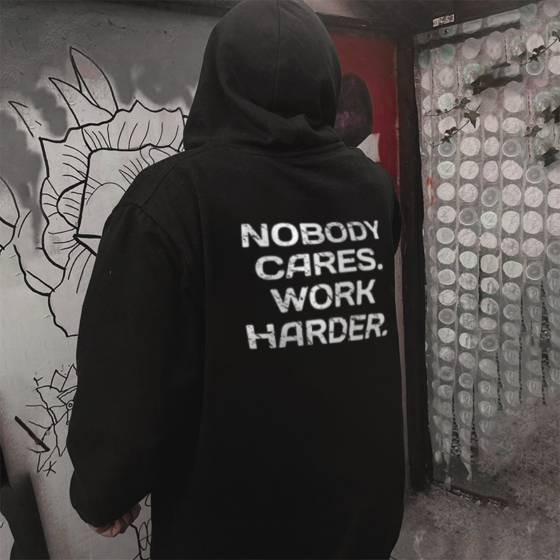  Nobody Cares Work Harder Printed Men's Hoodie-Ranbybox
