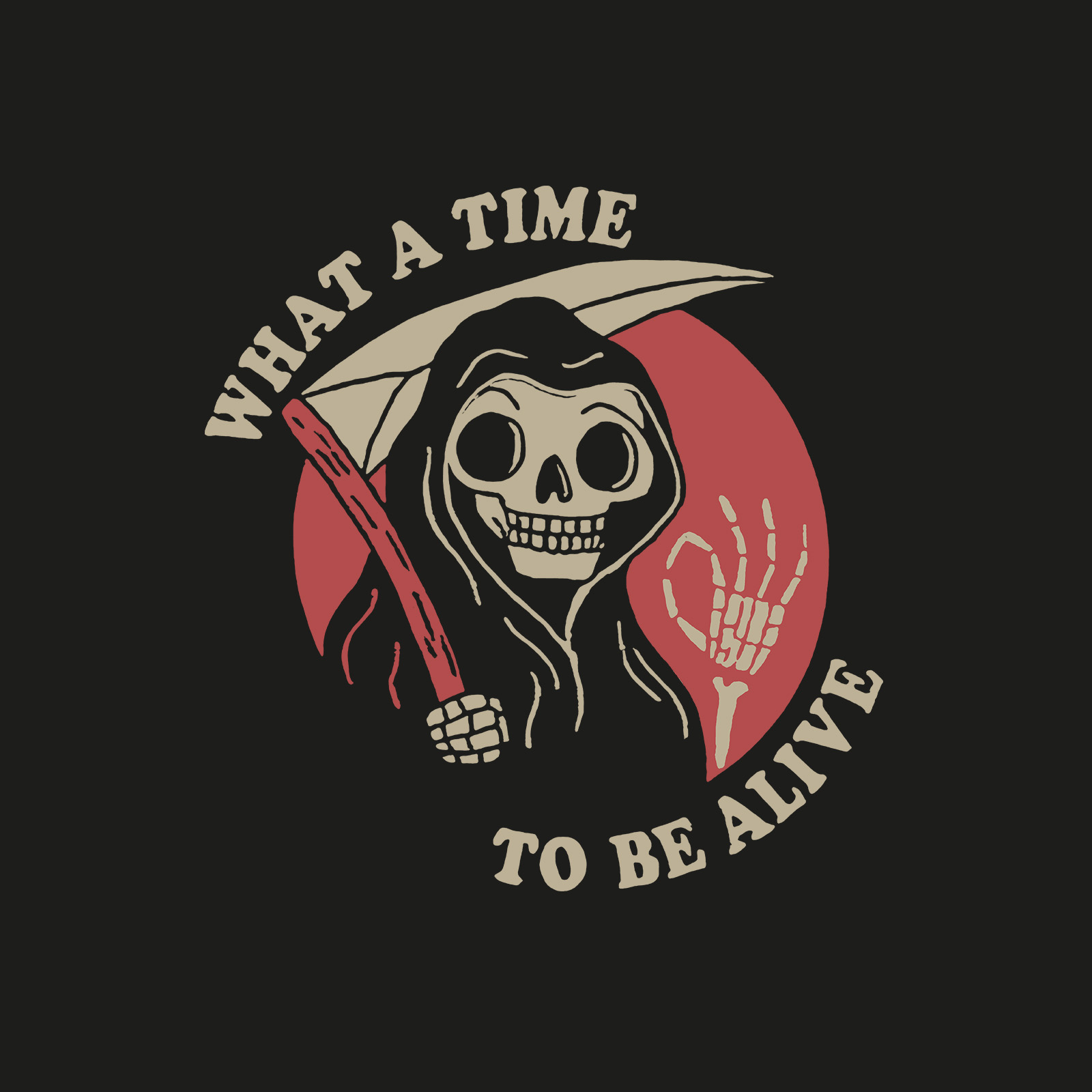  What a time to be alive skeleton printed designer T-shirt-Ranbybox