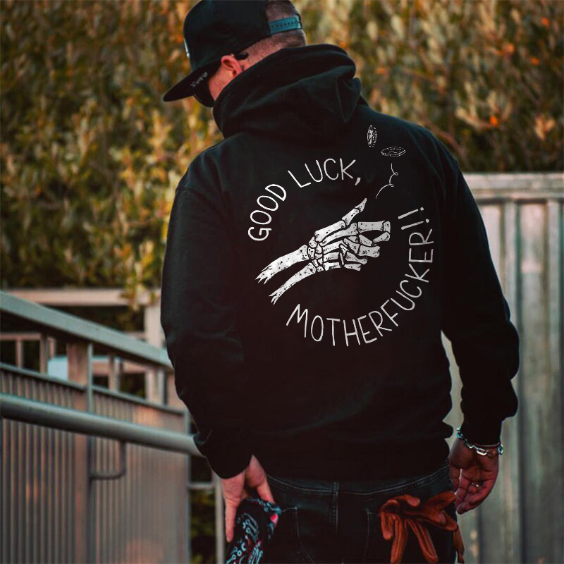  Basic Good Luck Motherfucker Skeleton Hand Printed Hoodie-Ranbybox