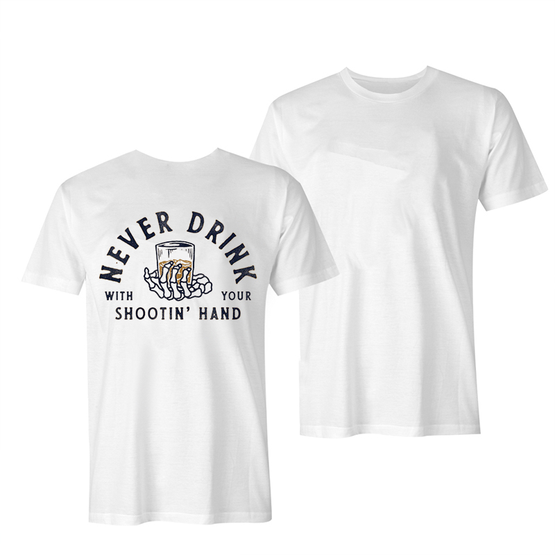  Never Drink With Your Shooting Hand Printed Men's T-shirt-Ranbybox