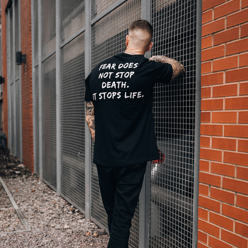  Fear Does Not Stop Death It Stops Life Print Men T-Shirt-Ranbybox