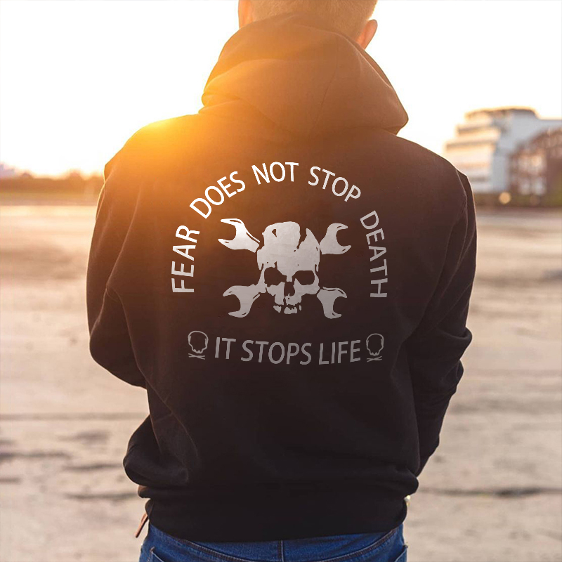  Skull Wrench Fear Does Not Stop Death It Stops Life Printed Hoodie-Ranbybox