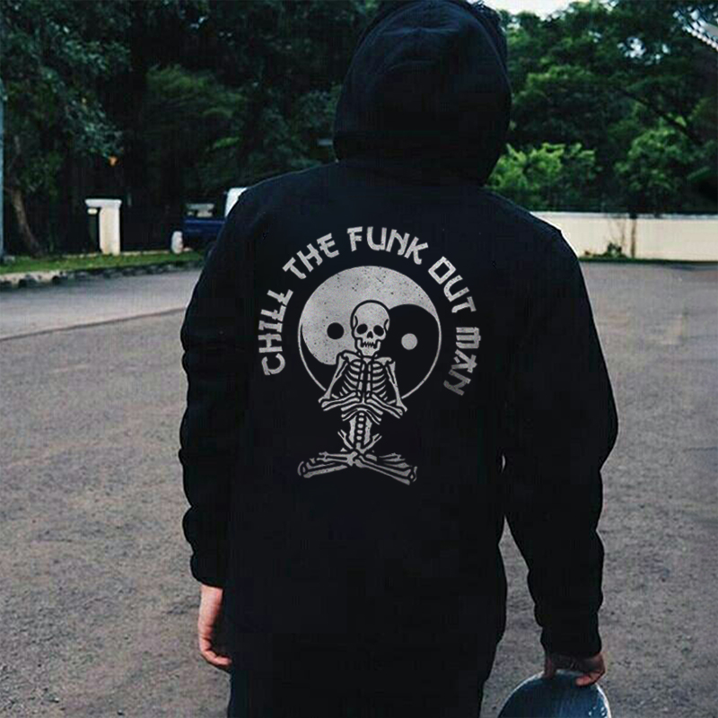  Chill The Fuck Out Man Printed Men's Hoodie-Ranbybox