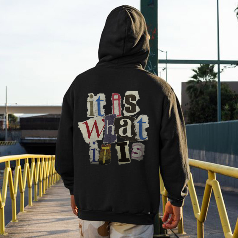 It Is What It Is Letters Print Casual Hoodie-Ranbybox